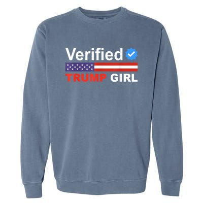 Verified Trump Girl 2024 Patriotic Us Flag Republican Funny Garment-Dyed Sweatshirt