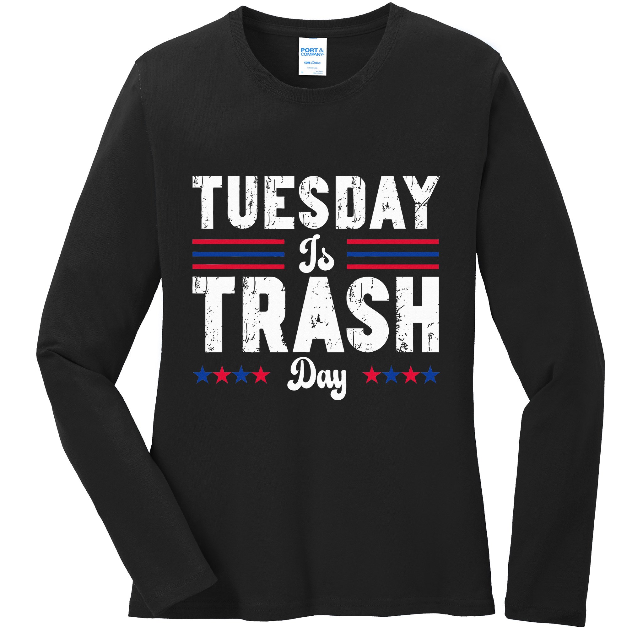 Vintage Trump Garbage Truck Trash Day Is Tuesday Garbage Man Ladies Long Sleeve Shirt