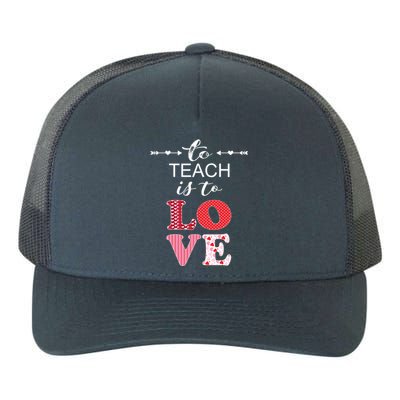 Valentine Teacher Gift Pretty Inspiring To Teach Is To Love Gift Yupoong Adult 5-Panel Trucker Hat