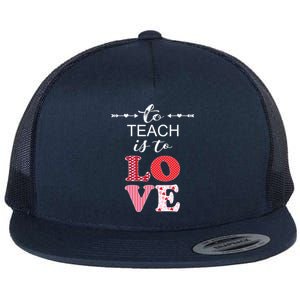 Valentine Teacher Gift Pretty Inspiring To Teach Is To Love Gift Flat Bill Trucker Hat