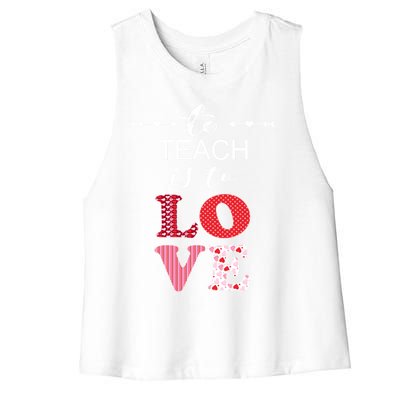 Valentine Teacher Gift Pretty Inspiring To Teach Is To Love Gift Women's Racerback Cropped Tank