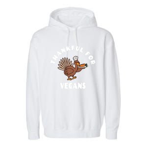 Vegan Thanksgiving Great Gift Turkey Chef Thankful For Vegans Gift Garment-Dyed Fleece Hoodie