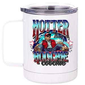 Viral Trump Hotter Than A Hoochie Coochie Trump Summer Vibes 12 oz Stainless Steel Tumbler Cup