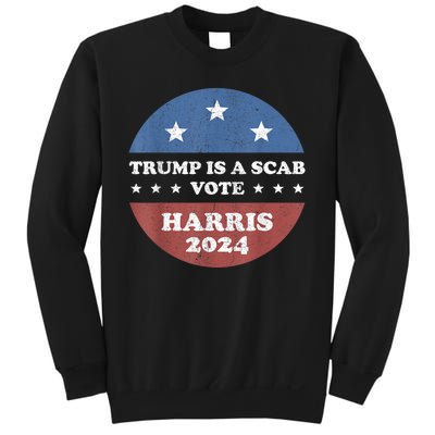 Vintage Trump Is A Scab Vote Harris 2024 Sweatshirt