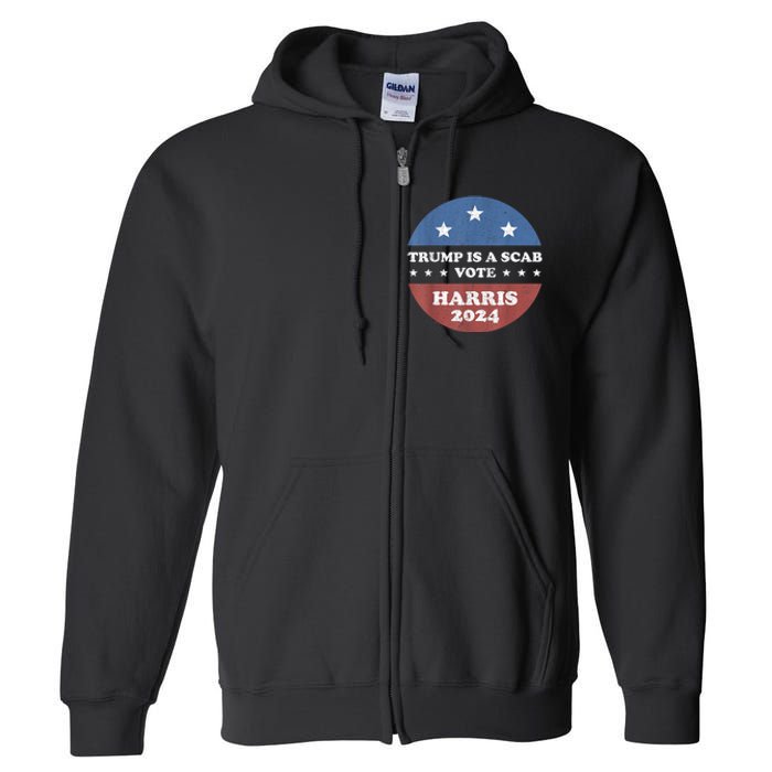 Vintage Trump Is A Scab Vote Harris 2024 Full Zip Hoodie