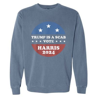 Vintage Trump Is A Scab Vote Harris 2024 Garment-Dyed Sweatshirt