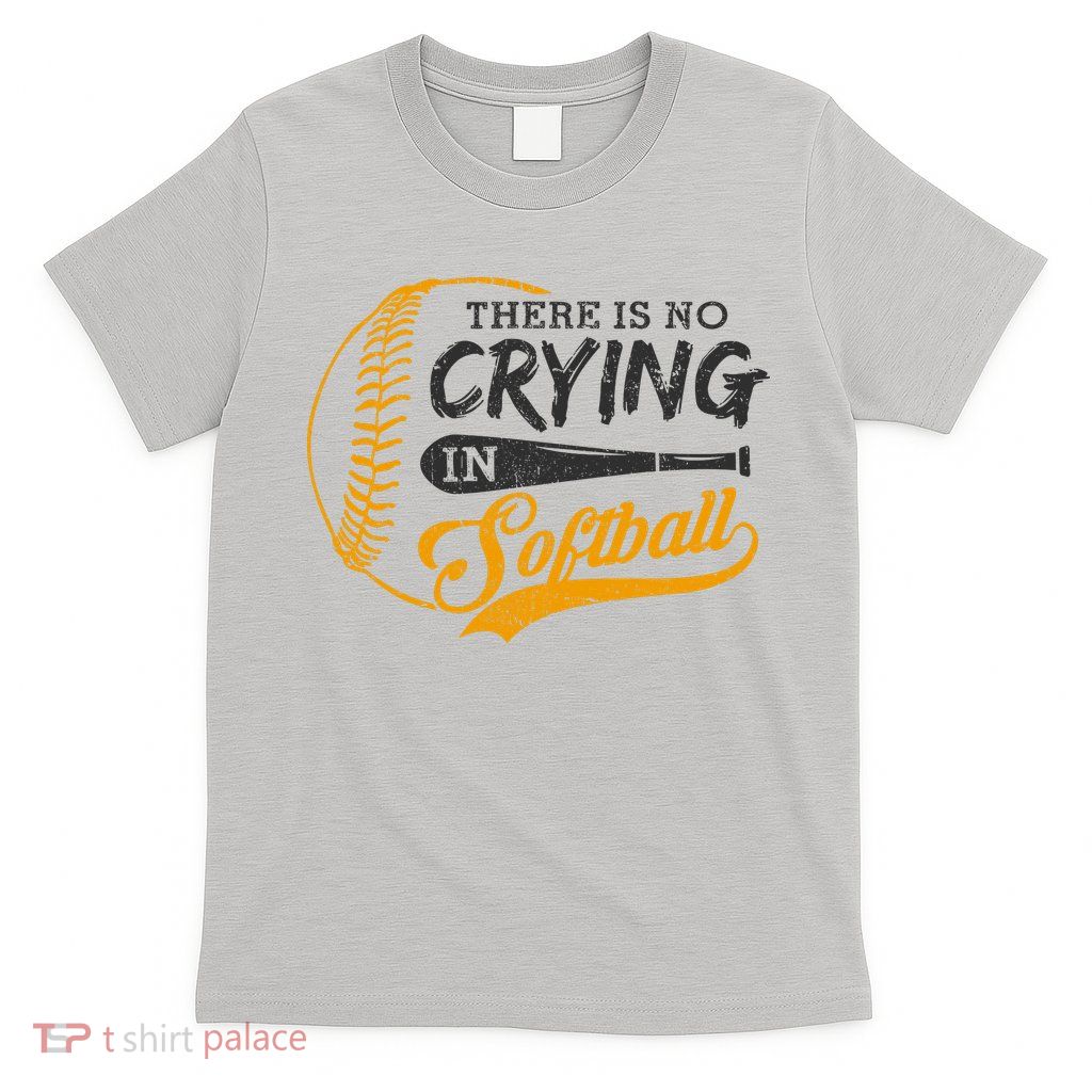 Vintage There Is No Crying In Softball Sports Funny Softball T-Shirt