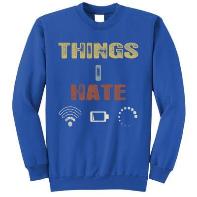 Vintage Things I Hate Gamer Great Gift Funny Gift Pc Video Game Streamer Gift Sweatshirt