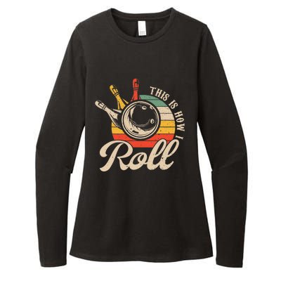 Vintage This Is How I Roll Bowling Players Tee Bowler Womens CVC Long Sleeve Shirt