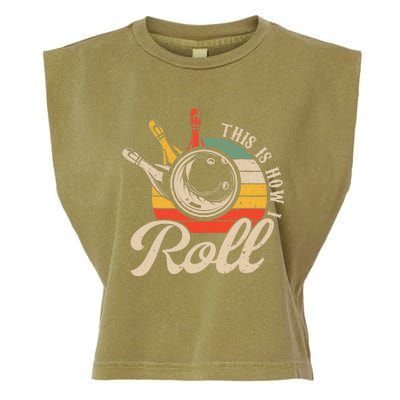 Vintage This Is How I Roll Bowling Players Tee Bowler Garment-Dyed Women's Muscle Tee