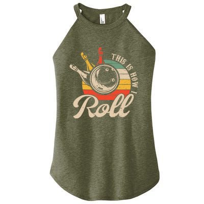 Vintage This Is How I Roll Bowling Players Tee Bowler Women's Perfect Tri Rocker Tank