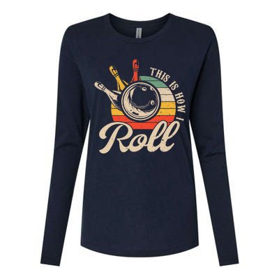 Vintage This Is How I Roll Bowling Players Tee Bowler Womens Cotton Relaxed Long Sleeve T-Shirt