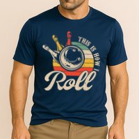 Vintage This Is How I Roll Bowling Players Tee Bowler Performance Shirt
