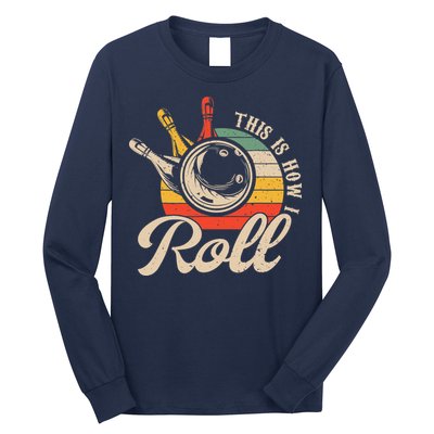 Vintage This Is How I Roll Bowling Players Tee Bowler Long Sleeve Shirt