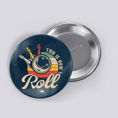 Vintage This Is How I Roll Bowling Players Tee Bowler Button