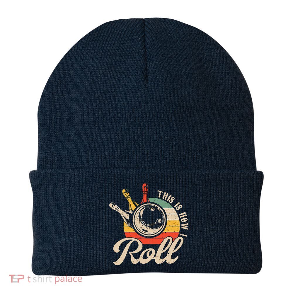Vintage This Is How I Roll Bowling Players Tee Bowler Beanie