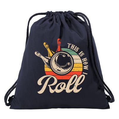 Vintage This Is How I Roll Bowling Players Tee Bowler Drawstring Bag