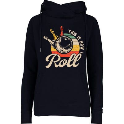 Vintage This Is How I Roll Bowling Players Tee Bowler Womens Funnel Neck Pullover Hood