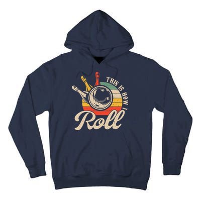 Vintage This Is How I Roll Bowling Players Tee Bowler Tall Hoodie