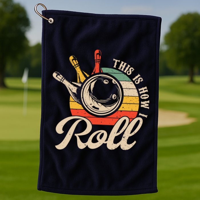 Vintage This Is How I Roll Bowling Players Tee Bowler Golf Towel
