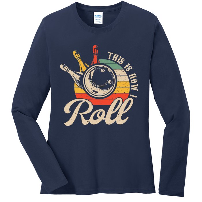 Vintage This Is How I Roll Bowling Players Tee Bowler Ladies Long Sleeve Shirt