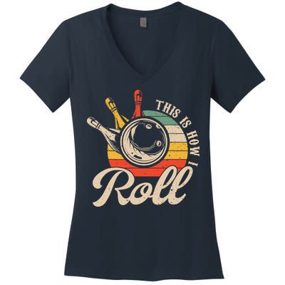 Vintage This Is How I Roll Bowling Players Tee Bowler Women's V-Neck T-Shirt
