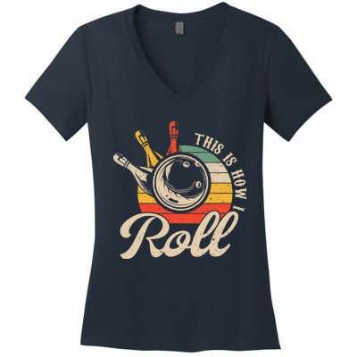 Vintage This Is How I Roll Bowling Players Tee Bowler Women's V-Neck T-Shirt