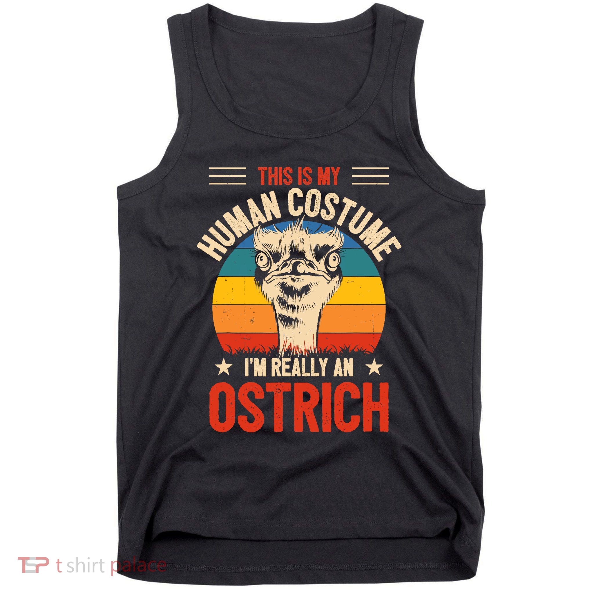 Vintage This Is My Human Costume IM Really An Ostrich Retro Tank Top