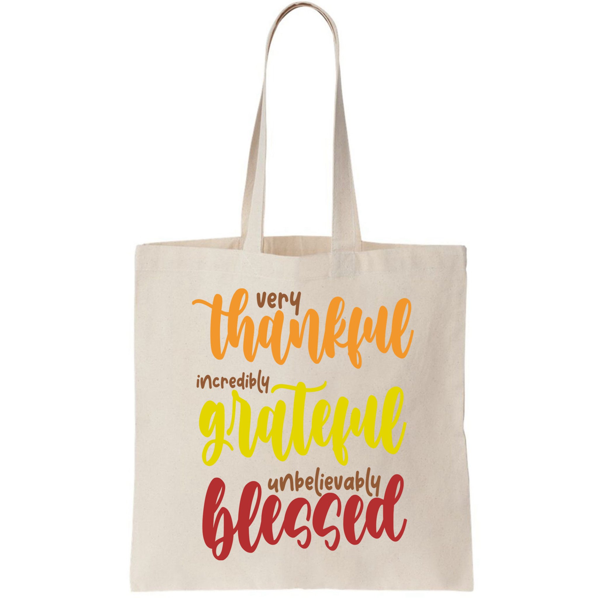 Very Thankful Incredibly Grateful Unbelievably Blessed Bag