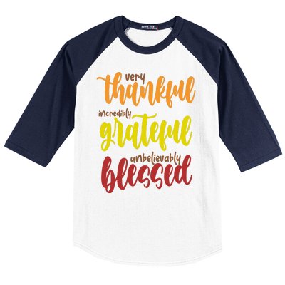 Very Thankful Incredibly Grateful Unbelievably Blessed Baseball Sleeve Shirt