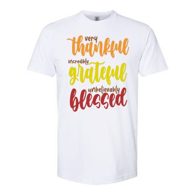 Very Thankful Incredibly Grateful Unbelievably Blessed Softstyle CVC T-Shirt