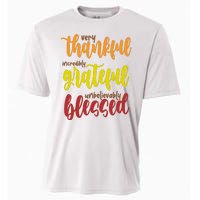 Very Thankful Incredibly Grateful Unbelievably Blessed Cooling Performance Crew T-Shirt