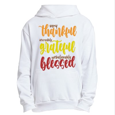 Very Thankful Incredibly Grateful Unbelievably Blessed Urban Pullover Hoodie