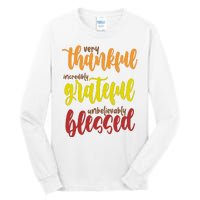 Very Thankful Incredibly Grateful Unbelievably Blessed Tall Long Sleeve T-Shirt