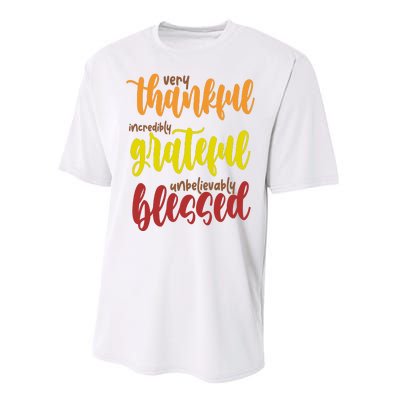 Very Thankful Incredibly Grateful Unbelievably Blessed Performance Sprint T-Shirt