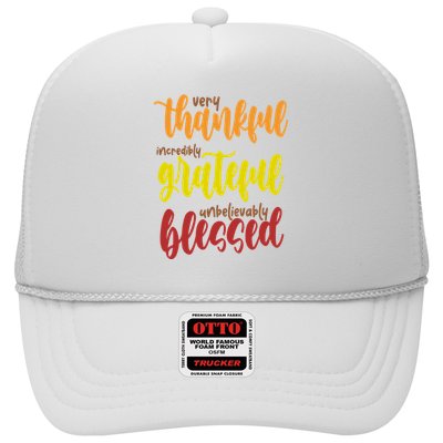 Very Thankful Incredibly Grateful Unbelievably Blessed Trucker Hat