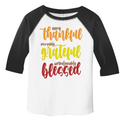 Very Thankful Incredibly Grateful Unbelievably Blessed Toddler Fine Jersey T-Shirt