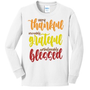 Very Thankful Incredibly Grateful Unbelievably Blessed Kids Long Sleeve Shirt