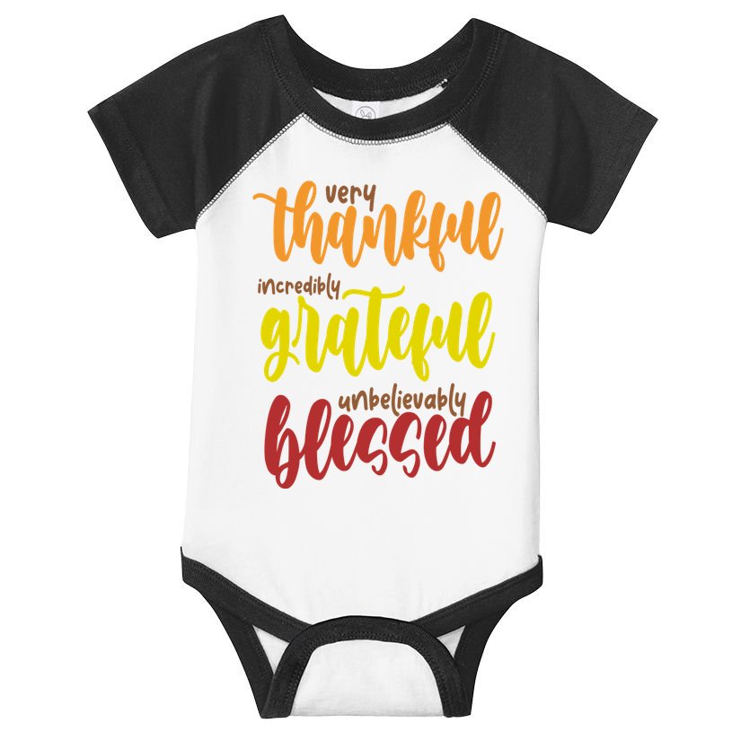 Very Thankful Incredibly Grateful Unbelievably Blessed Infant Baby Jersey Bodysuit