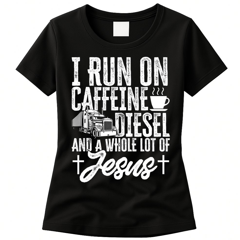 Vintage Trucker I Run On Caffeine Diesel And A Whole Lot Of Jesus Womens T-Shirt