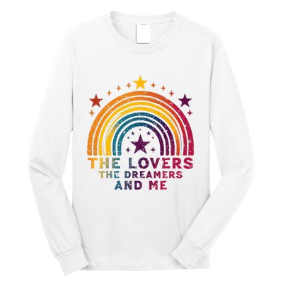 Vintage The Lovers The Dreamers And Me Funny Rainbow Quotes Long Sleeve Shirt