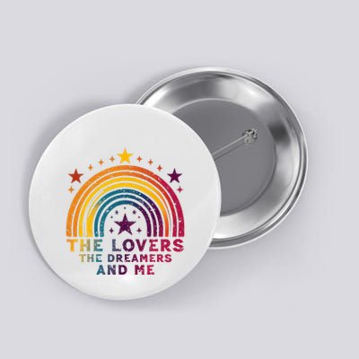 Vintage The Lovers The Dreamers And Me Funny Rainbow Quotes Button