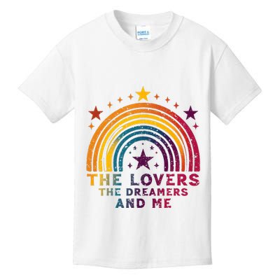 Vintage The Lovers The Dreamers And Me Funny Rainbow Quotes Kids T-Shirt
