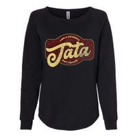 Vintage Tata Like A Grandpa But Cooler Womens California Wash Sweatshirt