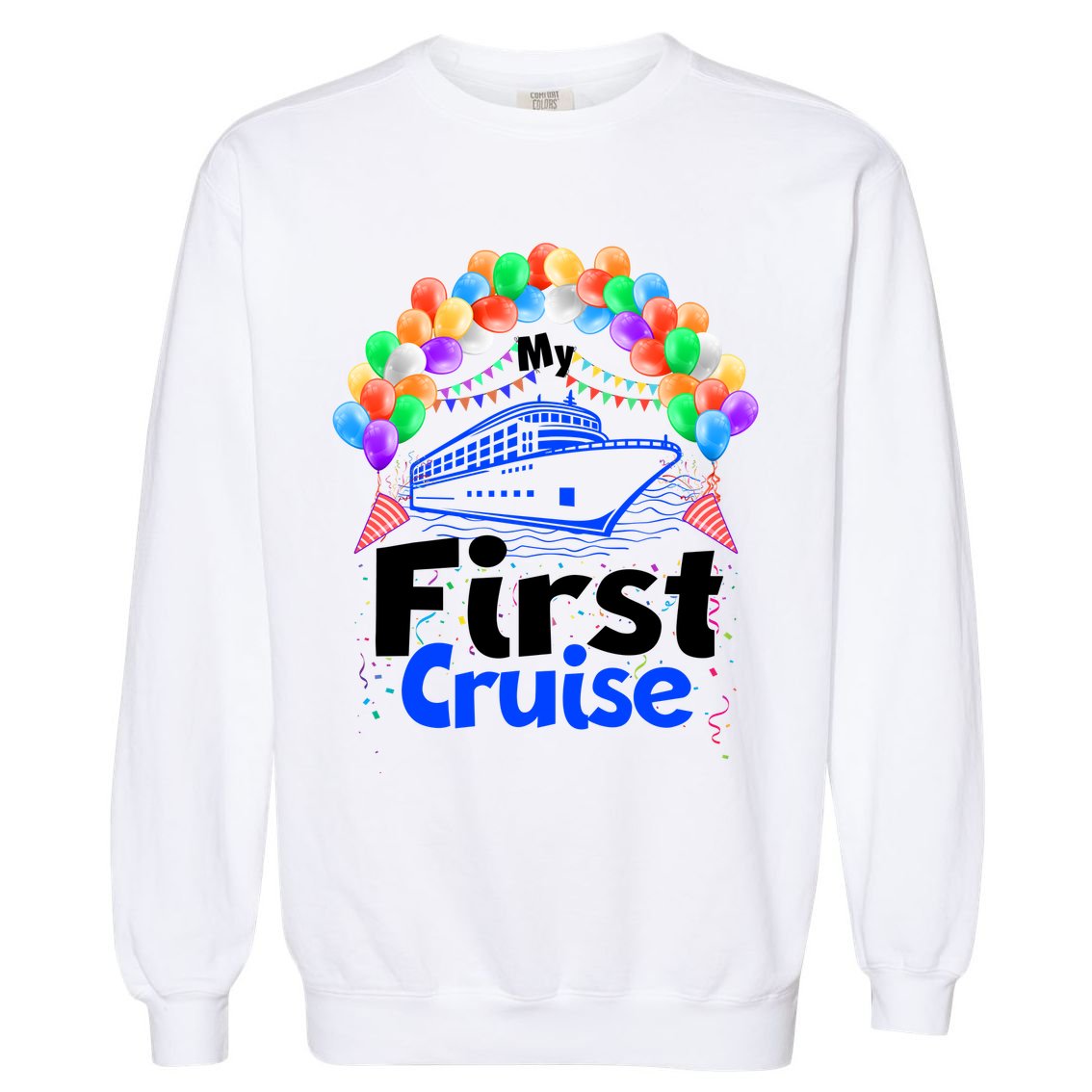 Vacation Time My First Crusie Garment-Dyed Sweatshirt