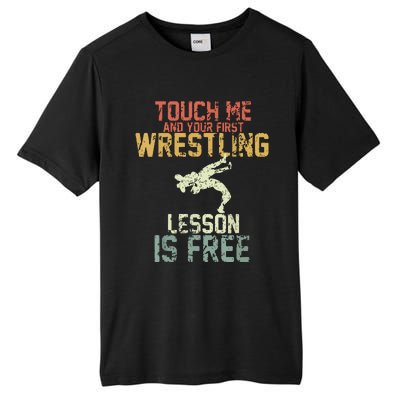 Vintage Touch Me And Your First Wrestling Lesson Is Free Tall Fusion ChromaSoft Performance T-Shirt