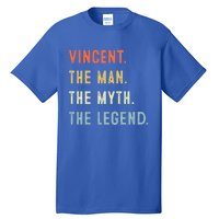 Vincent The Myth Legend Father’s Day Gift Papa Grandpa Meaningful Gift Tall T-Shirt