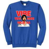 Vibe Teri Meri Mildi Aa Tall Sweatshirt