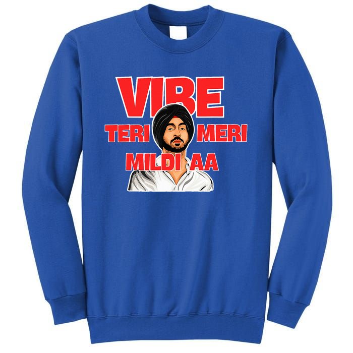 Vibe Teri Meri Mildi Aa Tall Sweatshirt