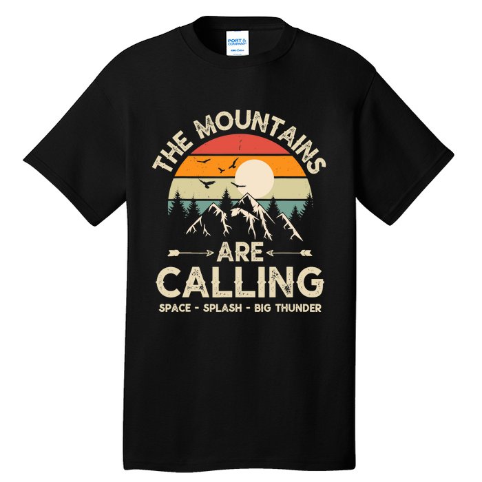 Vintage The Mountains Are Calling Space Splash Big Thunder Tall T-Shirt